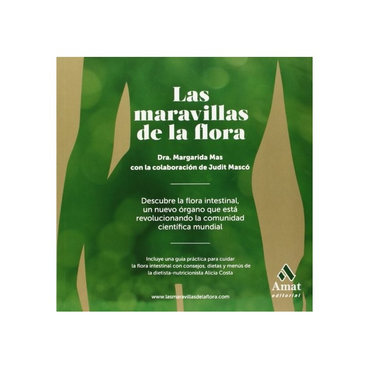 Las Maravillas De La Flora: descubre la flora intestinal, un nuevo órgano que está revolucionando la comunidad científica mundia